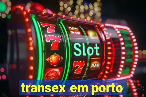 transex em porto